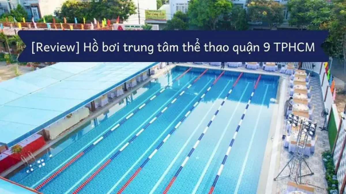 hồ bơi Quận 9 Thủ Đức - Hình 3